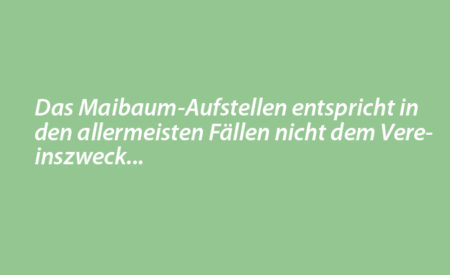 Haftungsrisiko Maibaum-Unfall